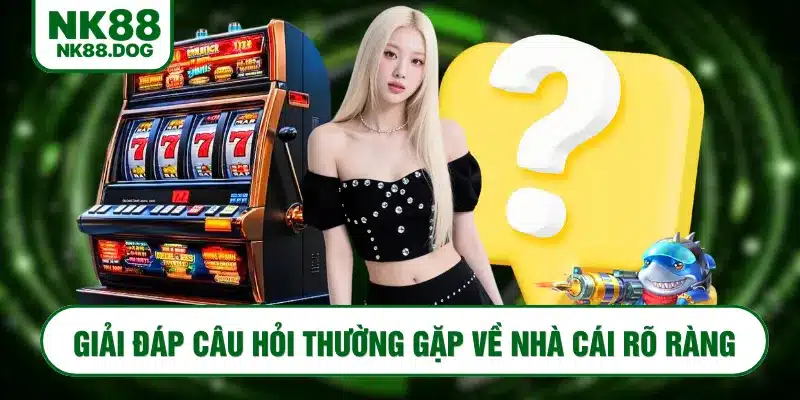 Giải đáp câu hỏi thường gặp về nhà cái rõ ràng